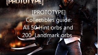 Prototype Collectibles Guide All 200 Landmark and 50 Hint orbs [upl. by Dorej378]