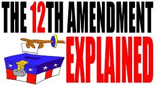 The 12th Amendment Explained American Government Review [upl. by Maitund]