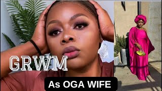 3 in 1 GRWM AS OGA WIFE  HAIR MAKEUP AND OUTFIT [upl. by Eilyah]