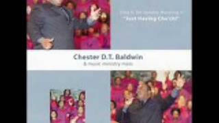 Chester DT BaldwinLord Im Trusting [upl. by Leeda]