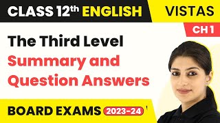 Class 12 English Vistas Chapter 1  The Third Level  Summary and Question Answers 202223 [upl. by Noryak65]