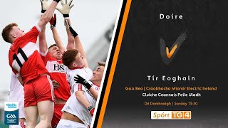 GAA Beo  Doire v Tír Eoghain Derry v Tyrone U17 [upl. by Sira]