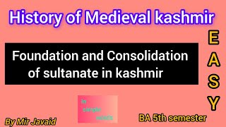 Foundation and Consolidation of sultanate in kashmir  Medieval history of Kashmir [upl. by Daigle206]