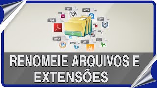 Como renomear Arquivos e Extensões de arquivos no Windows 10 [upl. by Kristos]