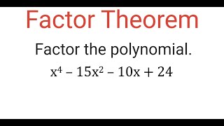 FACTOR The Polynomial x4  15x2  10x  24 [upl. by Clevie]