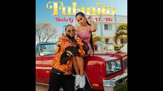 Becky G El Alfa  Fulanito Official Audio [upl. by Farlie]