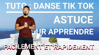 TUTO Comment apprendre facilement les danse Tik Tok  3 Méthodes et Astuces efficaces pour TOUS [upl. by Kooima128]