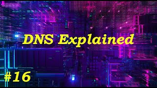 Understanding how DNS works  Domain Name System  Ep16 [upl. by Euk154]