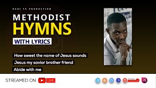 Methodist Hymns  HOW SWEET THE NAME OF JESUS SOUNDS [upl. by Ynaffat706]