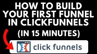 Click Funnels Tutorial  How To Build Your First Click Funnel 15 Minutes [upl. by Arluene]