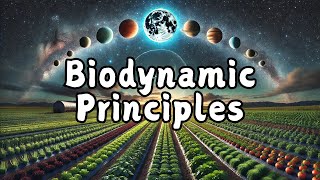 Biodynamic Agriculture Discover the Principles for an Abundant Harvest [upl. by Burny]