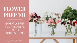 DIY Flower Prep and Care 101 Long Extended Version with Unboxing [upl. by Javed674]