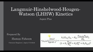 LangmuirHinshelwoodHougenWatson LHHW Kinetics  Aspen PLUS [upl. by Assenab]