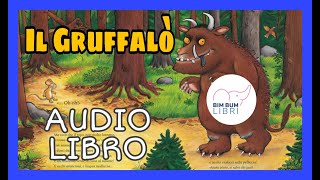 Il Gruffalò AUDIOLIBRO  Libri e storie per bambini [upl. by Buford347]