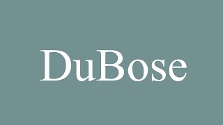 How to Pronounce DuBose Correctly in French [upl. by Etnad]