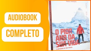 AUDIOBOOK COMPLETO O pior ano de sua vida  Pablo Marçal [upl. by Meara]