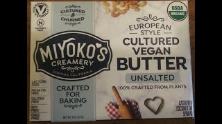 Miyokos Creamery European Style Cultured Vegan Unsalted Butter Review [upl. by Leone645]