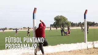 Fútbol Puntano  Programa 49 [upl. by Berck616]