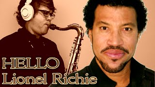 Lionel Richie  HELLO  Saxophone Cover 🎷 [upl. by Guise952]