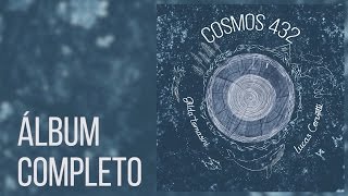 COSMOS 432 Álbum completo  Lucas Cervetti y Gilda Tomasini [upl. by Ultun]