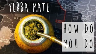 Yerba Mate  Argentinian Tea Recipe [upl. by Yorel]