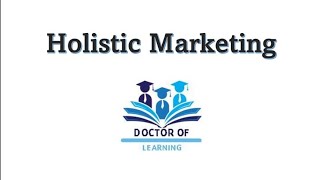 Holistic Marketing Meaning Components Importance and Examples of Holistic Marketing [upl. by Aleinad987]