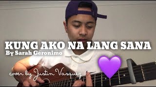 Kung ako na lang sana x cover by Justin Vasquez [upl. by Yarezed]