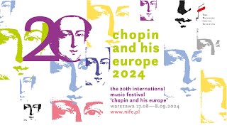 Chopin i jego Europa 2024  Chopin and his Europe 2024 [upl. by Ardnwahs320]