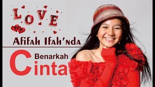 Lirik Lagu  Benarkah Cinta  Afifah Ifahnda [upl. by Aicil]