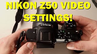 Nikon Z50 video settings for beginners Start HERE [upl. by Nalaf]