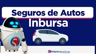 Seguros Inbursa  ¿Cómo funciona el Seguro de auto Inbursa  Ahorrasegurosmx [upl. by Pouncey]