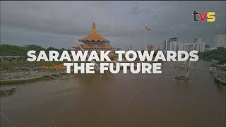 Sarawak Towards The Future  TVS [upl. by Weinreb]