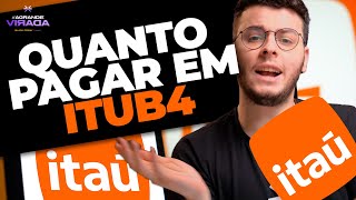 ITUB4 QUANTO VOCÊ DEVE INVESTIR EM ITAÚ [upl. by Mauer]