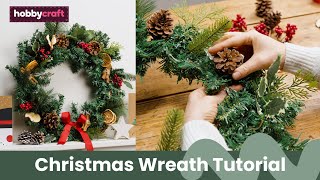 Christmas Wreath Making Tutorial  Hobbycraft [upl. by Gustafson]