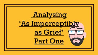 Analysing Emily Dickinsons As Imperceptibly as Grief Part One  DystopiaJunkie Analysis [upl. by Fonda305]