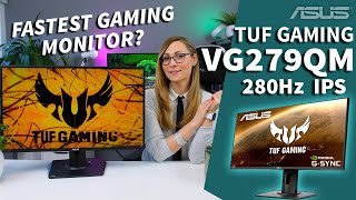 The Fastest Gaming Monitor for now 280Hz IPS  ASUS TUF Gaming VG279QM Review [upl. by Melony]