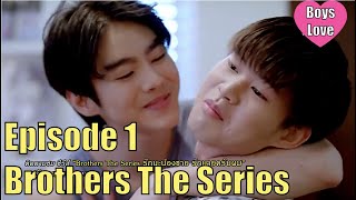 Thai BL  BROTHERS The Series  EP 1  EngSub Official LINE TV Links [upl. by Aneeles]