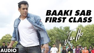 quotJai Ho Songquot Baaki Sab First Class Full Audio  Salman Khan  Releasing 24 Jan 2014 [upl. by Moll664]