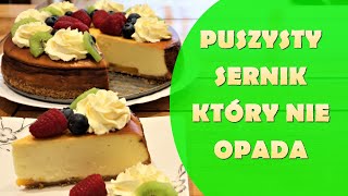 Puszysty Sernik Który Nie Opada  Niezawodny Przepis [upl. by Onailil]