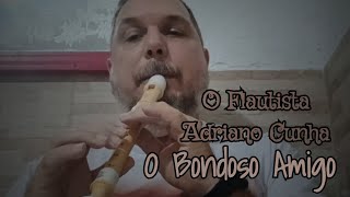 O Bondoso Amigo [upl. by Viviene]