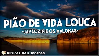 JapÃ£ozin e os Malokas  PIÃƒO DE VIDA LOUCA LetraLyrics [upl. by Linden327]