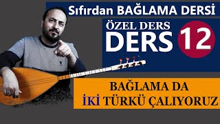 SIFIRDAN BAĞLAMA DERSİ 12 Bağlamada iki türkü çalıyoruz KARA BASMA İZ OLUR VE SİNE SİNE TÜRKÜSÜ [upl. by Ellennahc53]