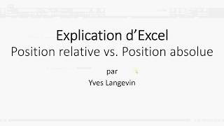 Excel  Explication des positions relatives et absolues [upl. by Atikel]