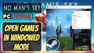 Windowed mode for any game via steam  Tested on no mans sky [upl. by Gall]