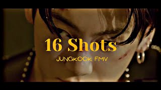 『 JUNGKOOK FMV → 16 Shots 』 [upl. by Richer]