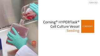 Corning® HYPERFlask® How To  Step 1 Seeding [upl. by Brunell]