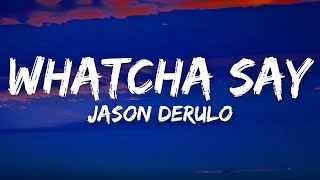 Jason Derulo  Whatcha Say Lyrics [upl. by Perce417]