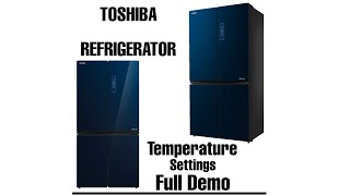 Toshiba Refrigerator temperature full demo amp all temp settings are same [upl. by Nivlac747]