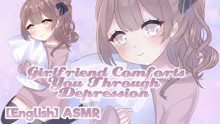 ASMR 💌 Affectionate Girlfriend Comforts You Through Depression 💜 Personal Attention [upl. by Devon]