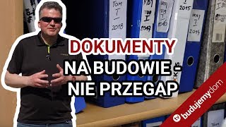 Jak prowadzić dokumentację budowy domu  rady praktyka [upl. by Ross329]